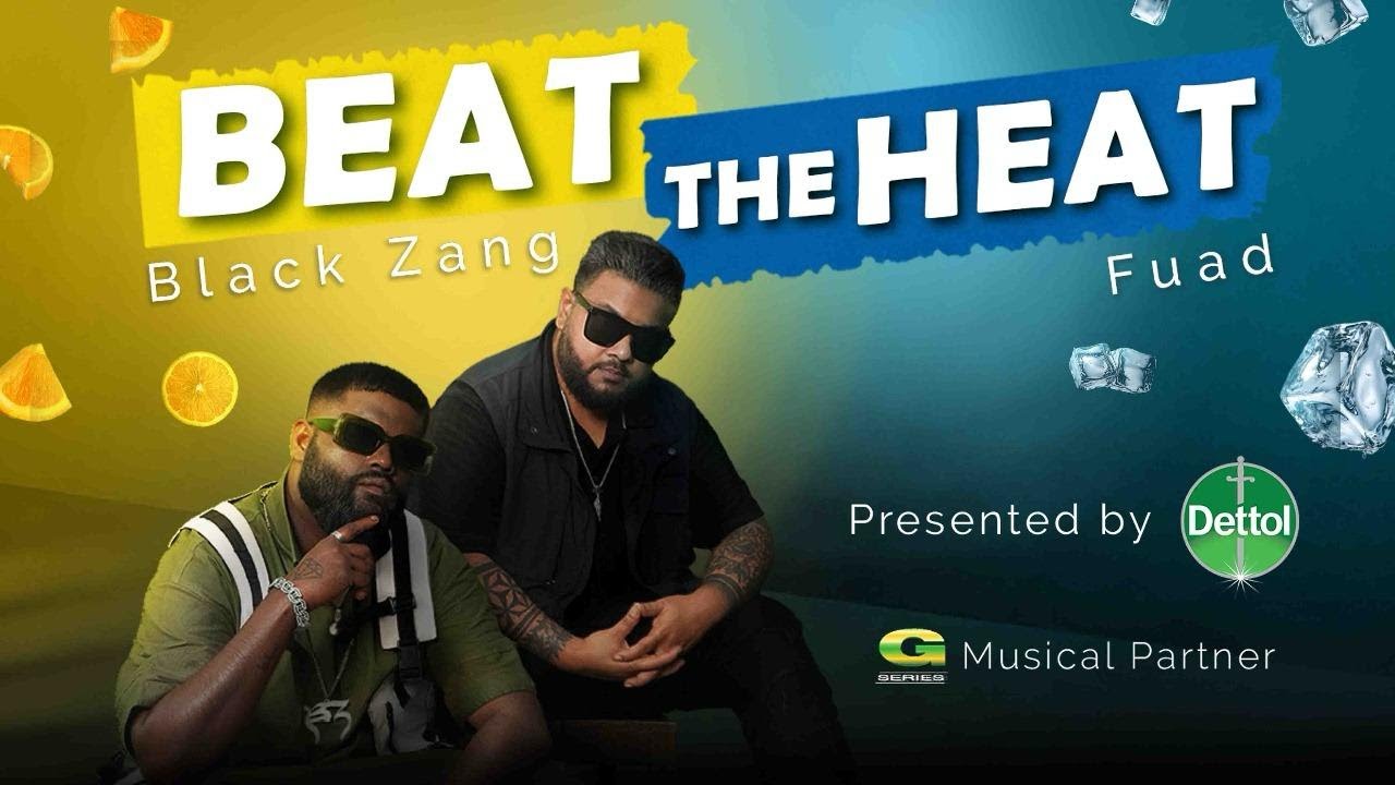 Beat The Heat | Black Zang | Fuad Almuqtadir | Dettol Summer Beat | New Rap Song 2025