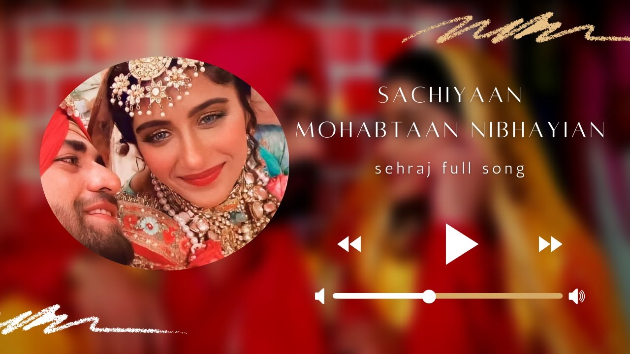#sehraj full song||choti sardarni new song||#sachiyaanmohabtaannibhaiyaan|| Marie Editz
