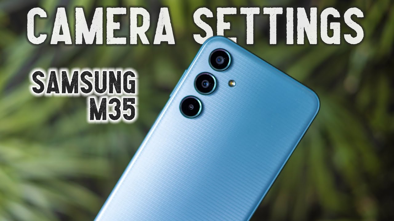 Samsung M35 CAMERA SETTINGS (in Hindi)