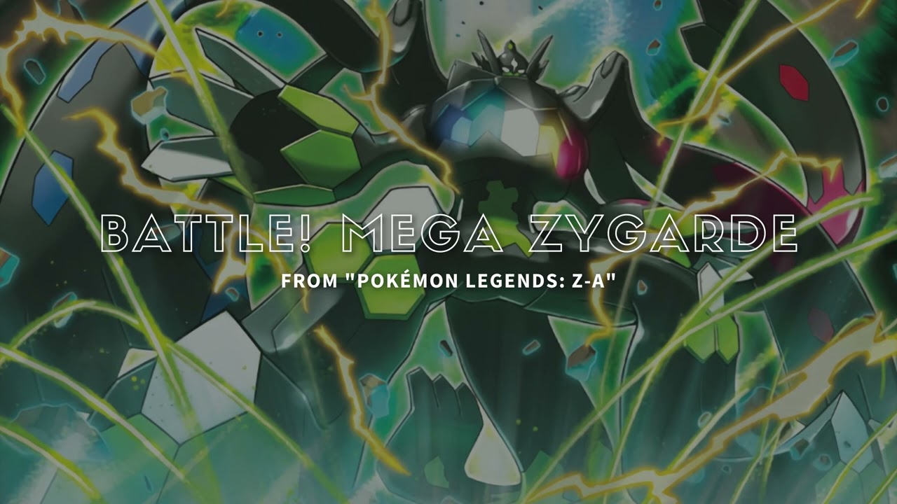 Pokémon Legends: Z-A - Battle! Mega Zygarde (Fanmade Theme)