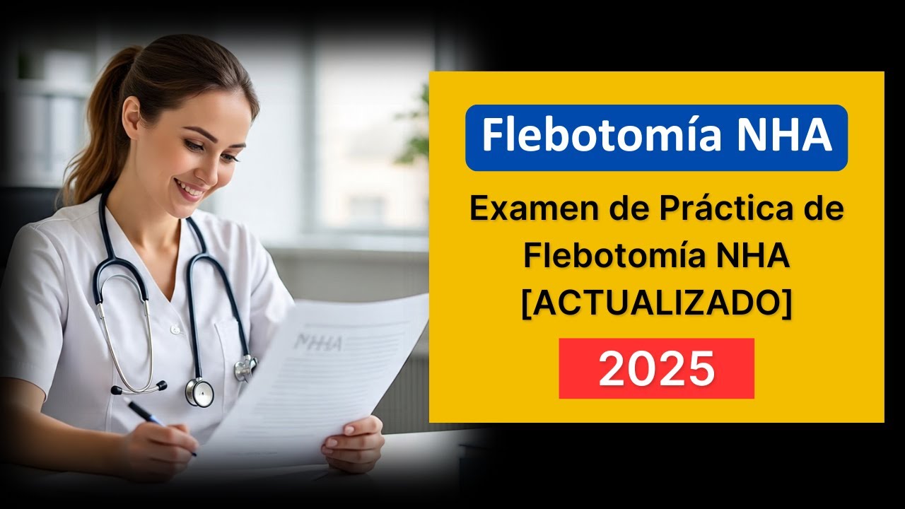 Examen de Práctica de Flebotomía NHA 2025 [ACTUALIZADO] Preguntas y Respuestas