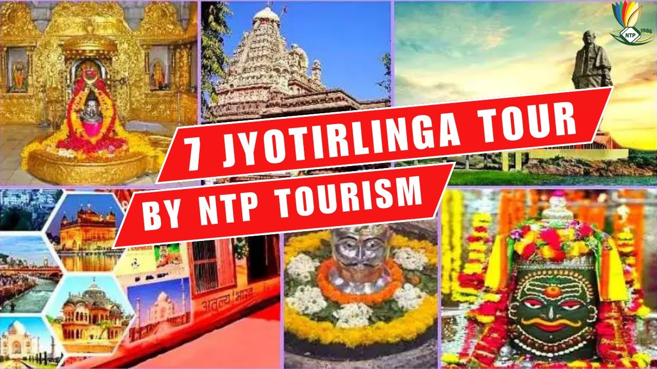 7 Jyotirlinga Tour Package I 7 Jyotirlinga Tour Itinerary | NTP Pilgrimage Yatra Tour Packages
