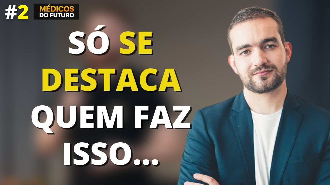COMO SE DESTACAR NA FACULDADE DE MEDICINA? | Médicos do Futuro Podcast
