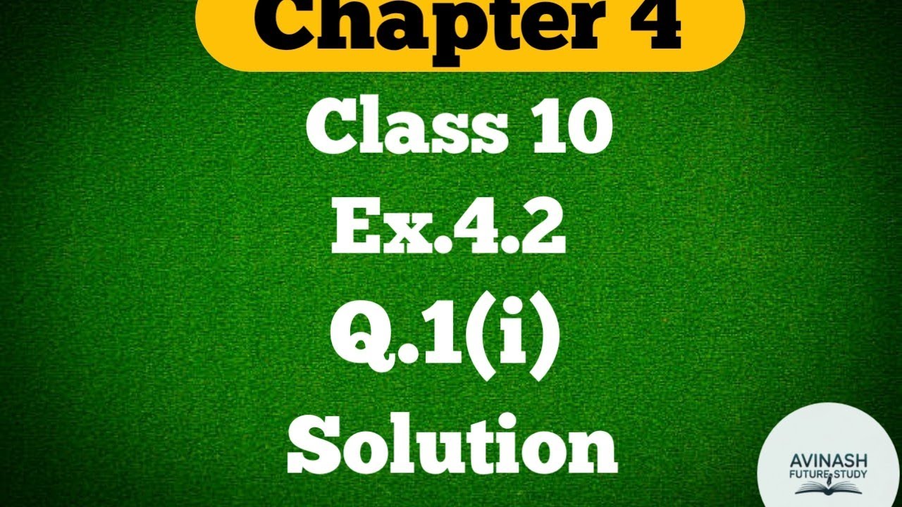 Class 10 !! Ex.4.2 !! Q.1(i) !! Quadratic equation#chapter4#Math#solution#ncertmaths  