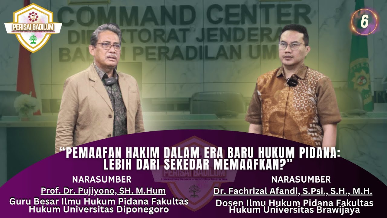 PERISAI Eps. 6 - Pemaafan Hakim dalam Era Baru Hukum Pidana: Lebih dari Sekedar Memaafkan?
