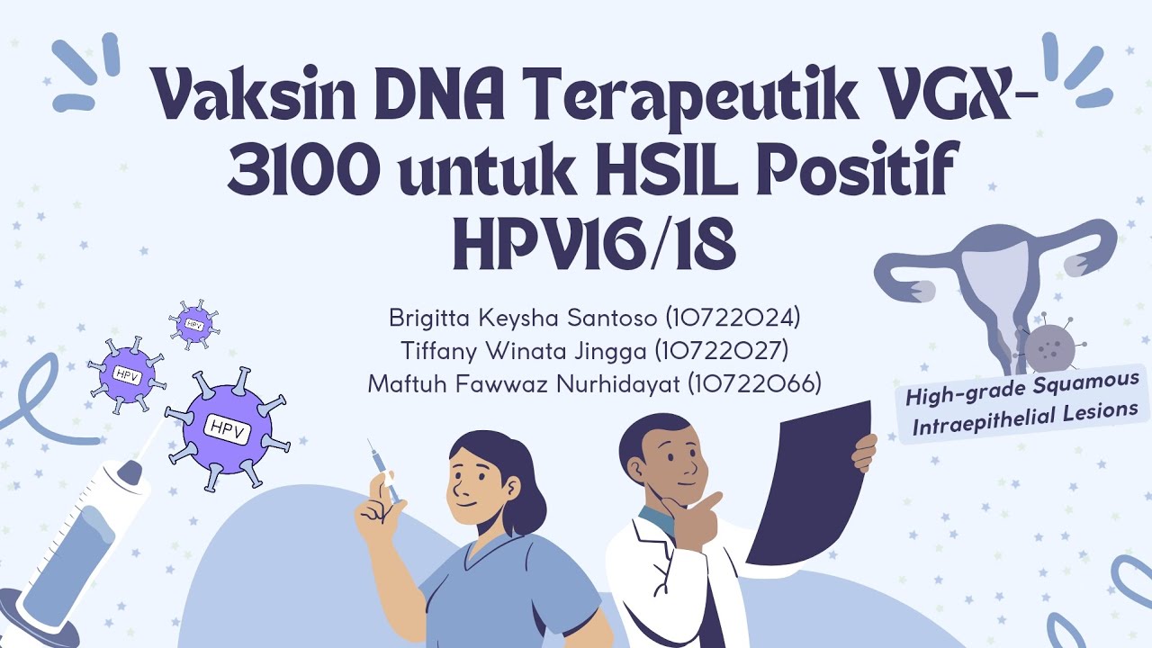 Vaksin DNA Terapeutik VGX-3100 untuk HSIL Positif HPV16/18