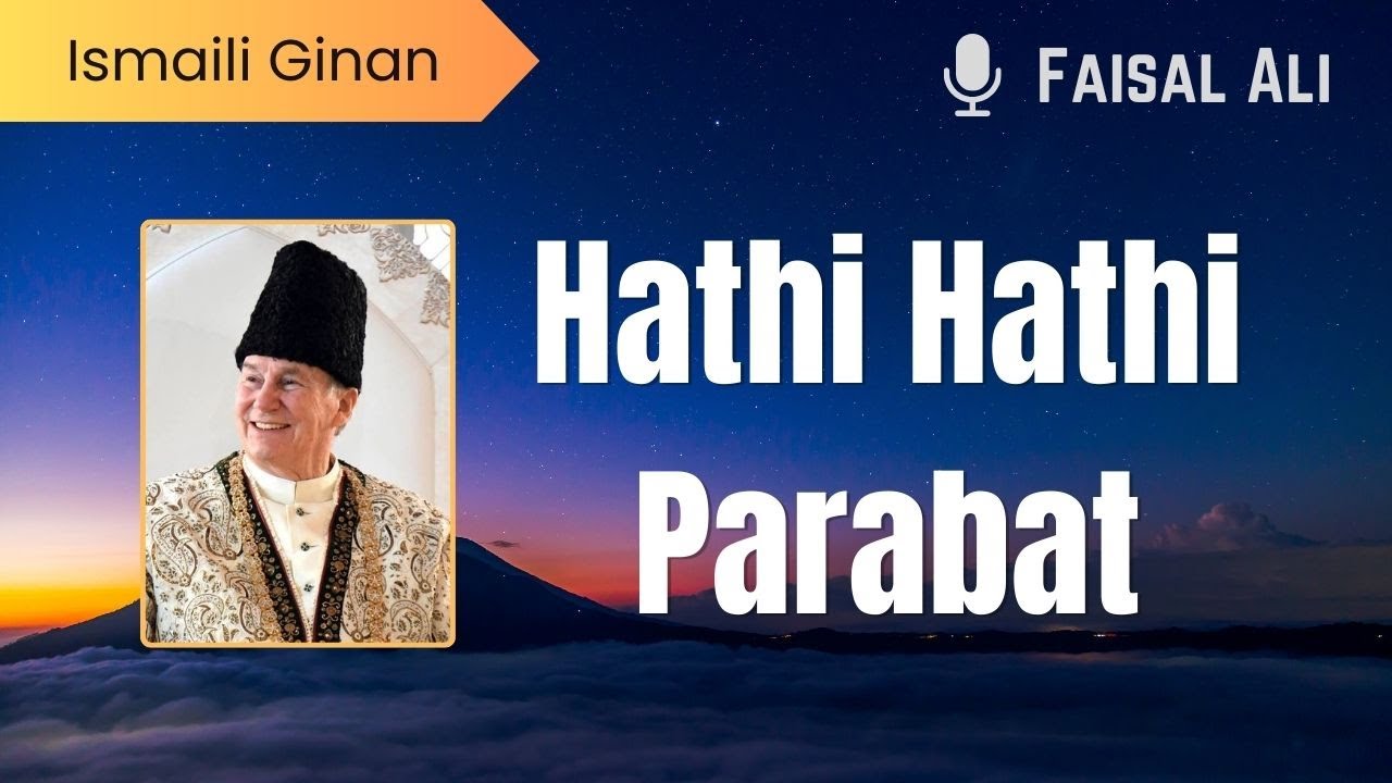 Hathi Hathi Parabat - Pir Shams - Ismaili Ginan