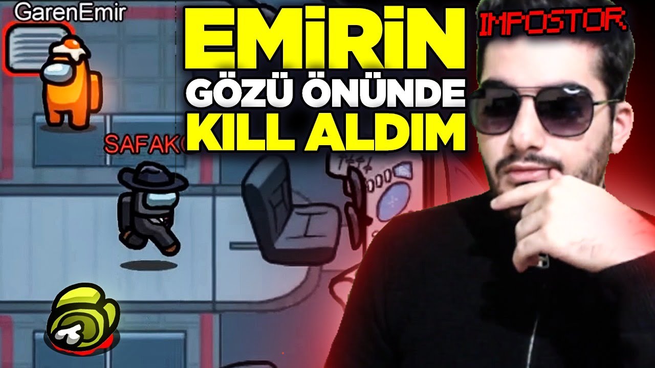 EMİRİN G&Ouml;Z&Uuml; &Ouml;N&Uuml;NDE KİLL ALDIM !! | EKİPLE AMONG US | Şafak G
