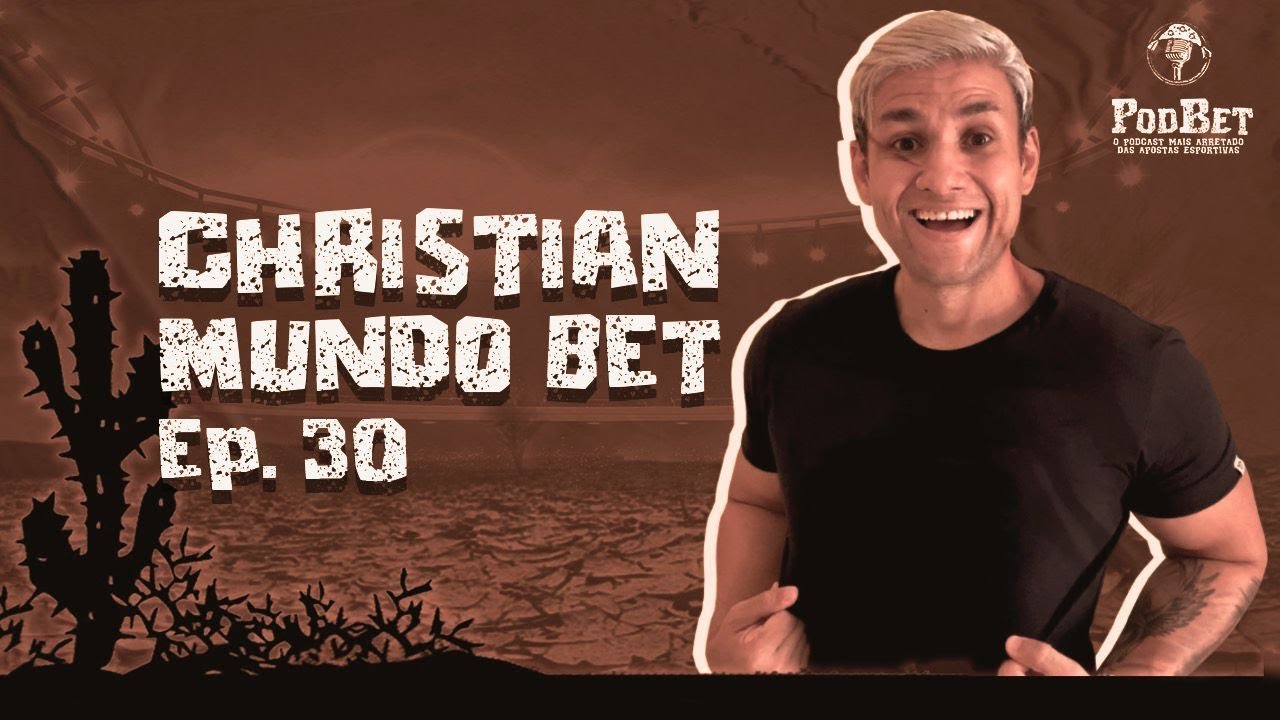 PODBET PODCAST #30 CHRIS MUNDO BET