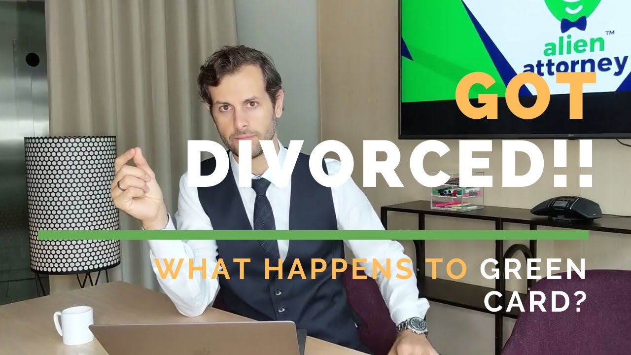 Attorney Explains What Happens to Green Card If You Get Divorced?