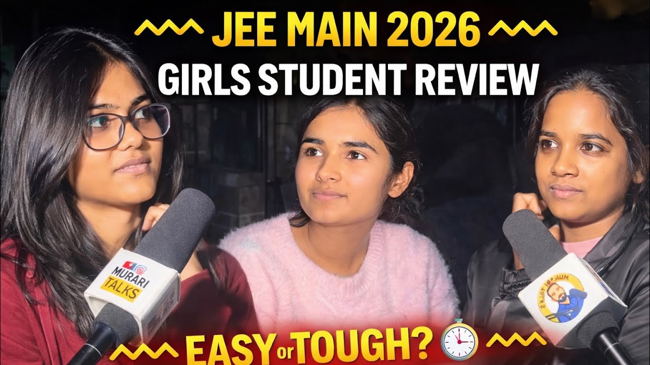 🔴 JEE Main 2026 Girls Student Review | Exam Center LIVE | Shift-2 Paper Level