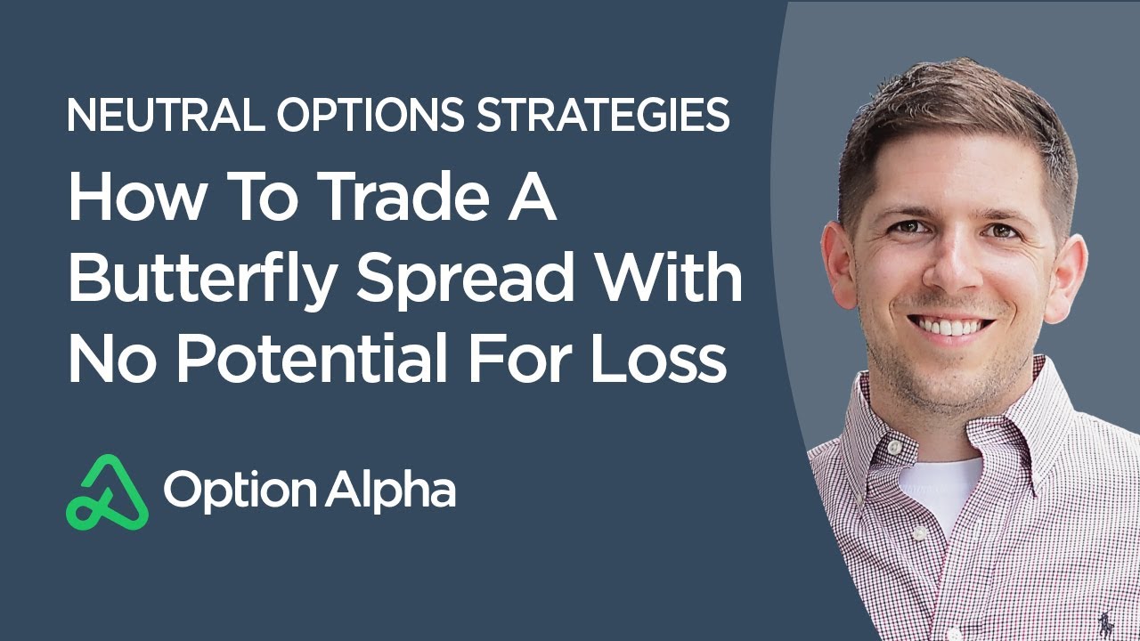How To Trade A Butterfly Spread With No Potential For Loss - Options Trading Strategies