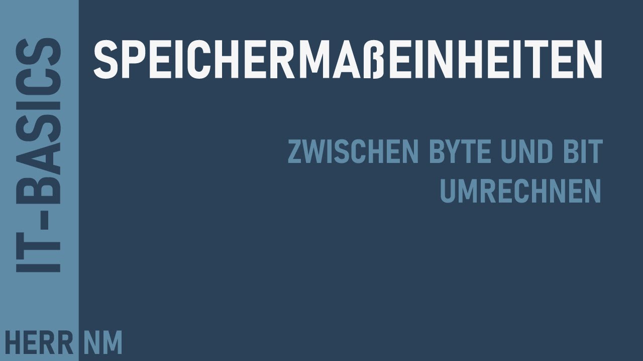 Speichermaßeinheiten - Zwischen Byte und Bit umrechnen