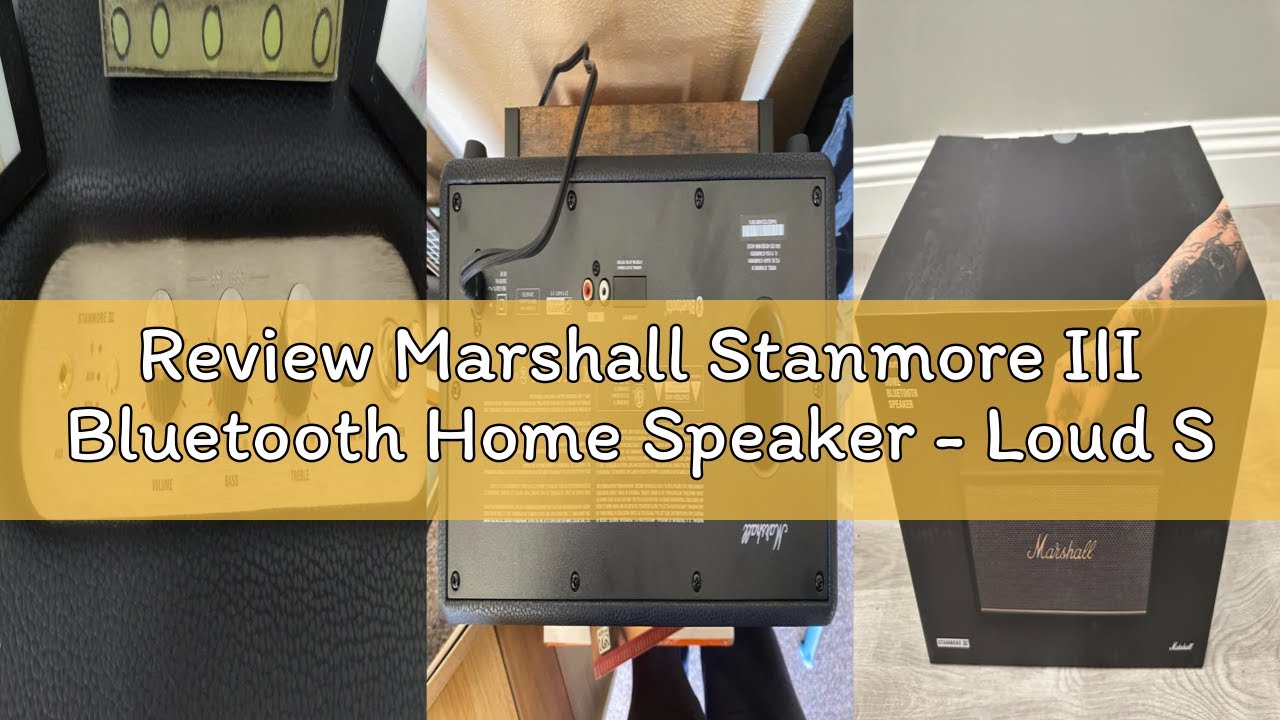 Review Marshall Stanmore III Bluetooth Home Speaker - Loud Stereo Sound with Bass and Treble Control