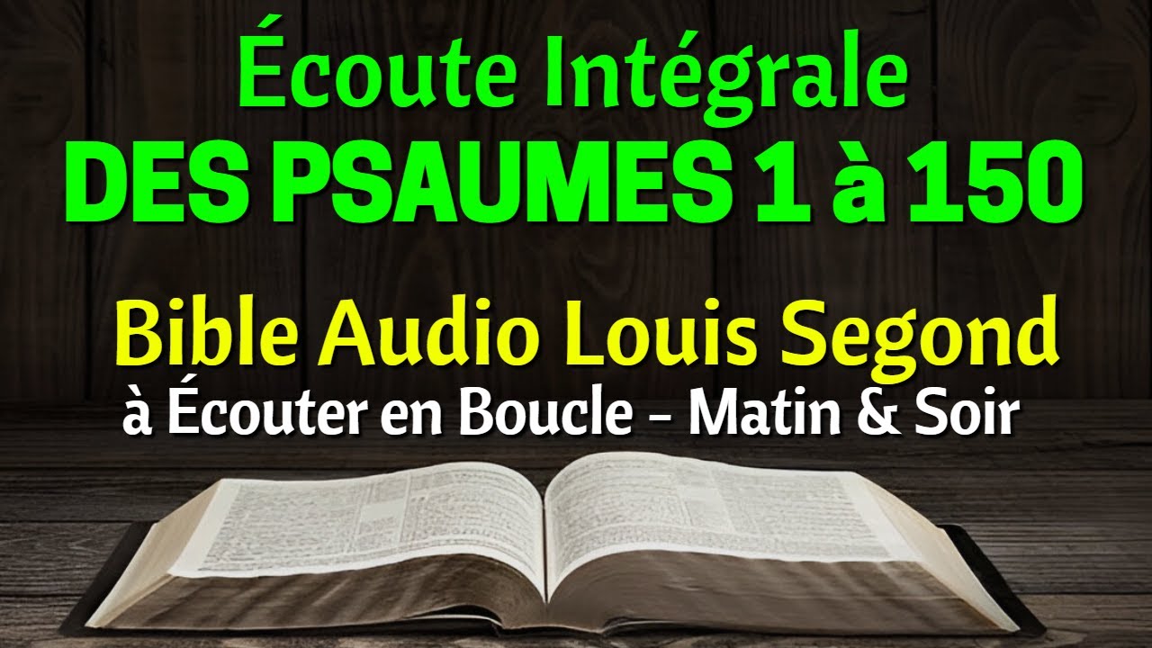 PSAUMES 1-150 : Lecture Apaisante des Psaumes pour se Rapprocher de Dieu - Bible Audio à Écouter