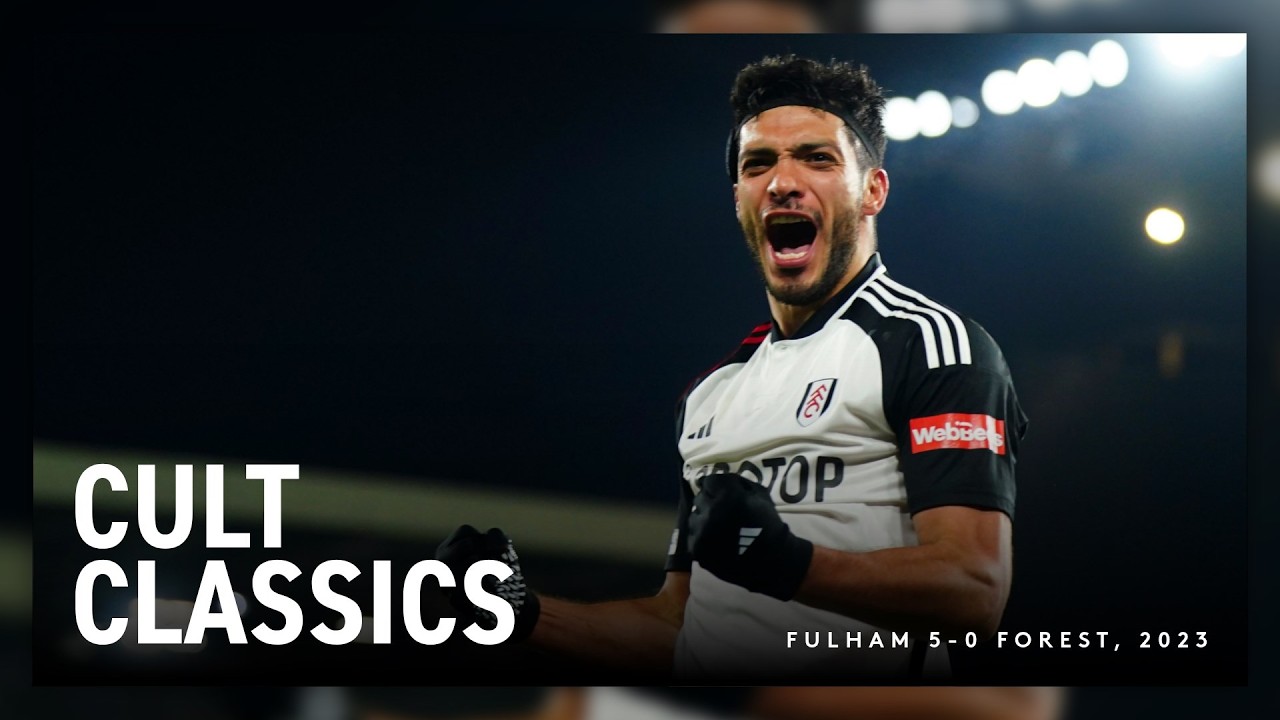 Iwobi and Raúl brace 🇳🇬 🇲🇽 | FULHAM 5-0 FOREST | CULT CLASSIC