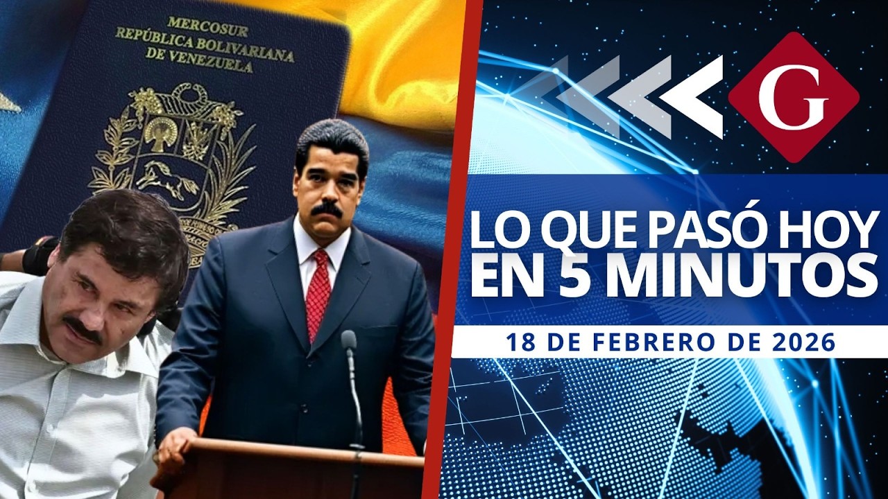 🔵 Noticias 18 febrero: CHAPO GUZMÁN EN JUICIO DE NICOLÁS MADURO POR PASAPORTES A NARCOS | Noticiero