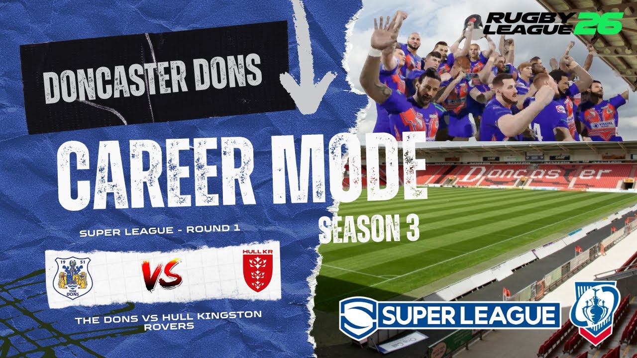 #69 | Rugby League 26 | S3 | The Dons VS Hull KR (Super League: Rd 1) | NEVER GIVE UP!!!