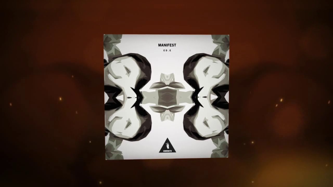 ED.E - Manifest (Original Mix)