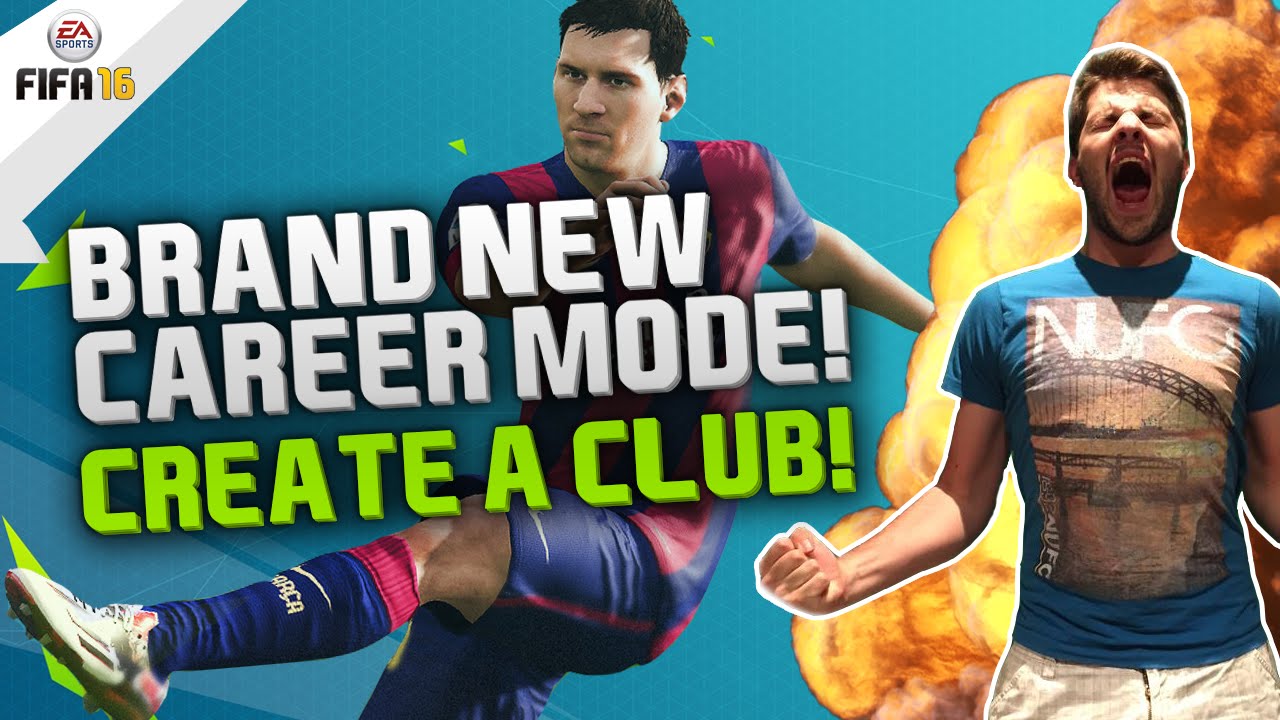 A BRAND NEW FIFA 16 CAREER MODE! CREATE A CLUB!!!