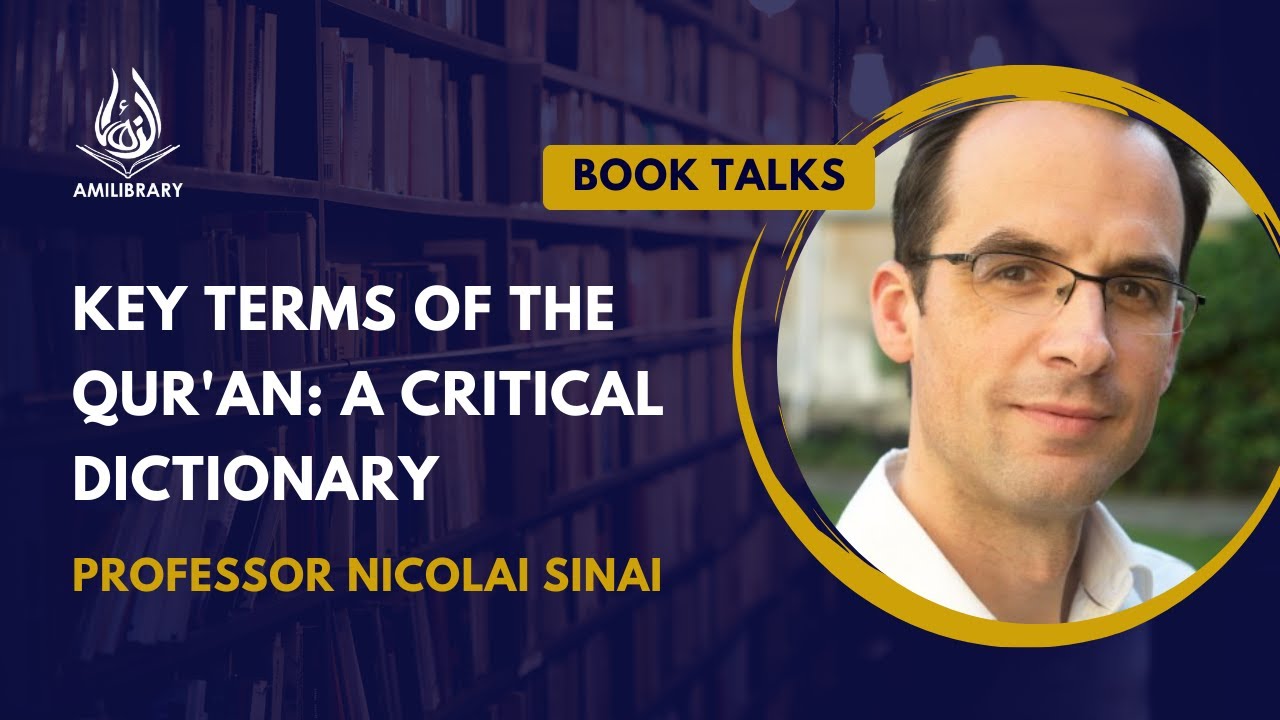 Key Terms of the Qur'an: A Critical Dictionary by Professor Nicolai Sinai