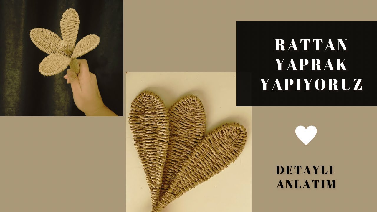 #Rattan Yaprak Yapıyoruz🍂(DETAYLI ANLATIM) #rattan #rattanyaprak #rattançiçek #rattanflower #leaf