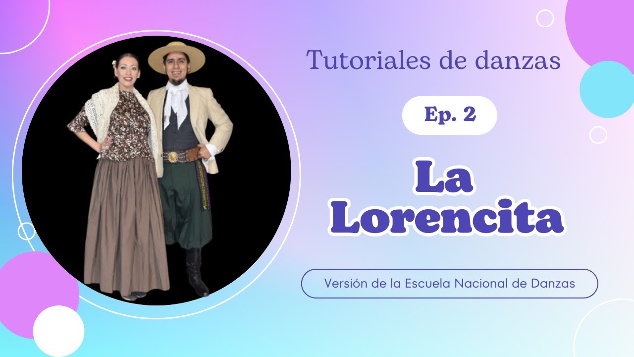 LA LORENCITA Danza Folklorica, como bailarla