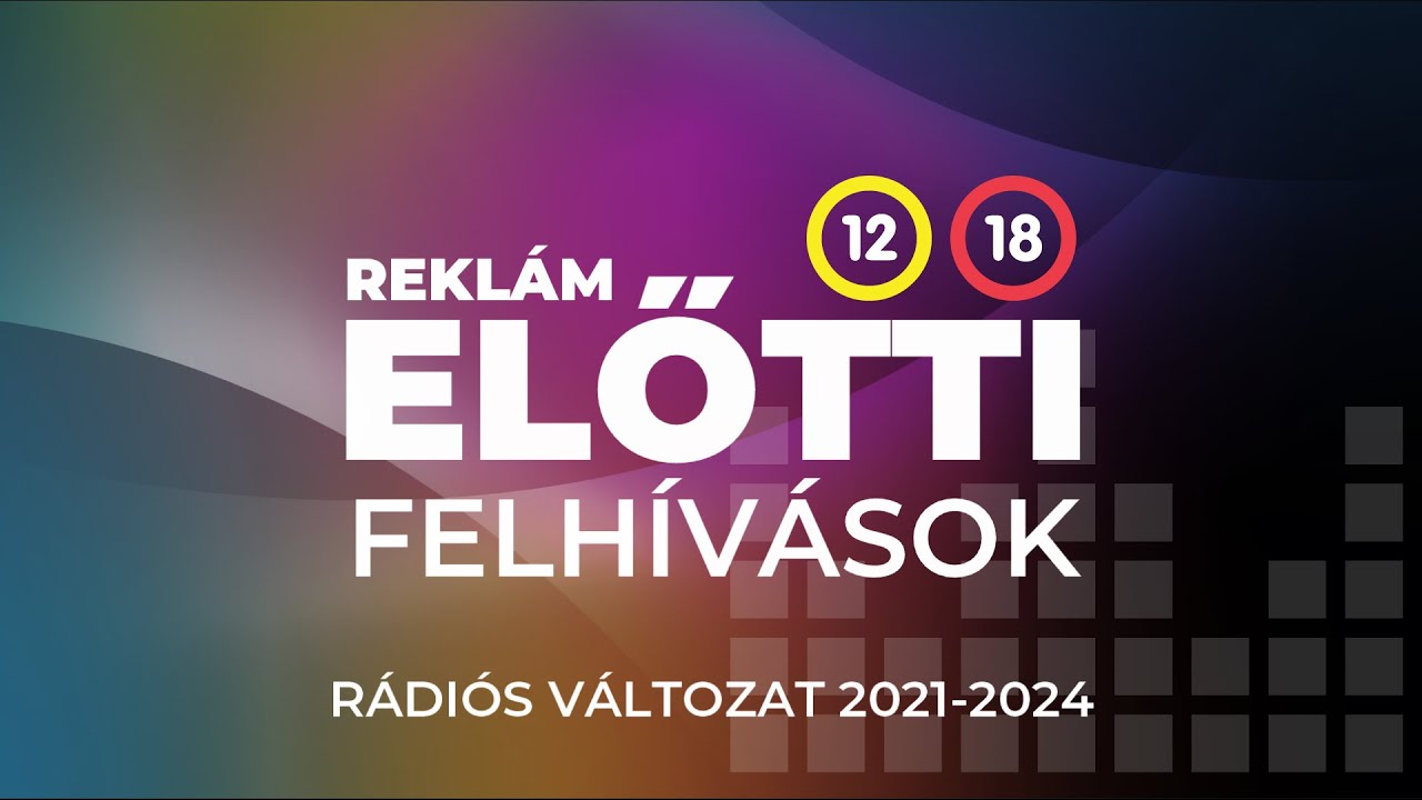 Reklám előtti felhívások: Rádiós változat – 2021-2024