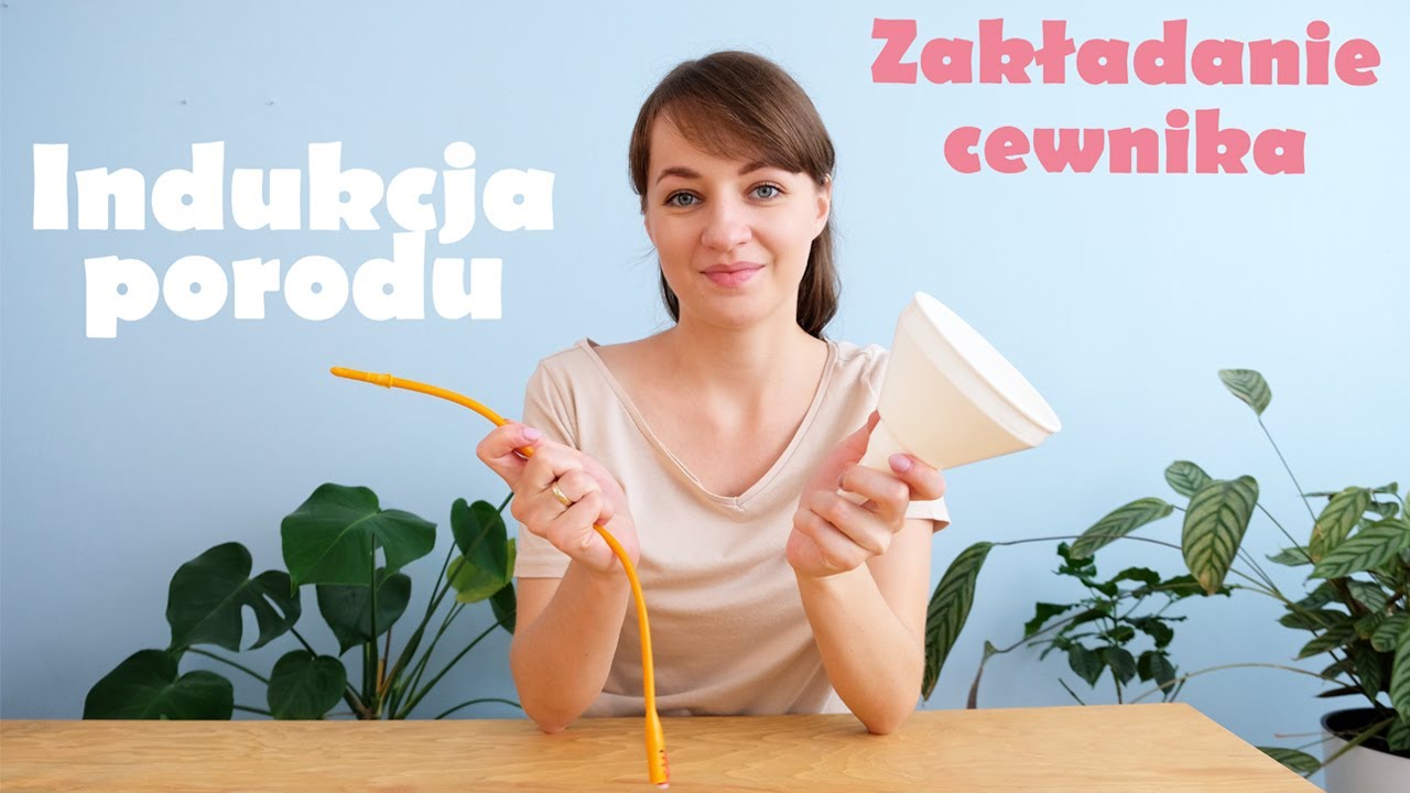 INDUKCJA - wywoływanie porodu, zakładanie cewnika | WomanStory