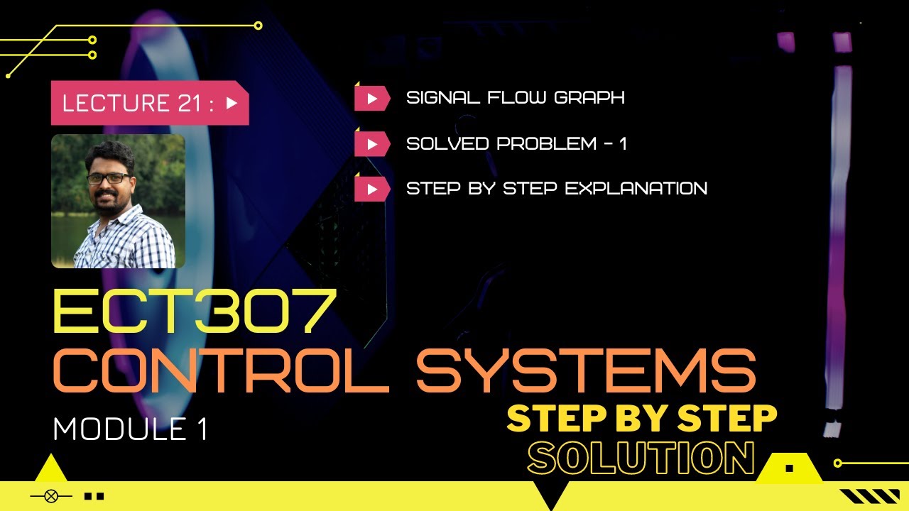 Problem 1 - Signal flow graph | step by step explanation | Control system - Module 1 | Lect 21