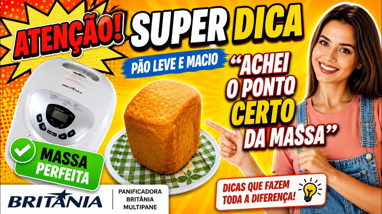 🍞 ATENÇÃO! SUPER DICA: Como acertar o ponto da massa na Panificadora Britânia? 🍞
