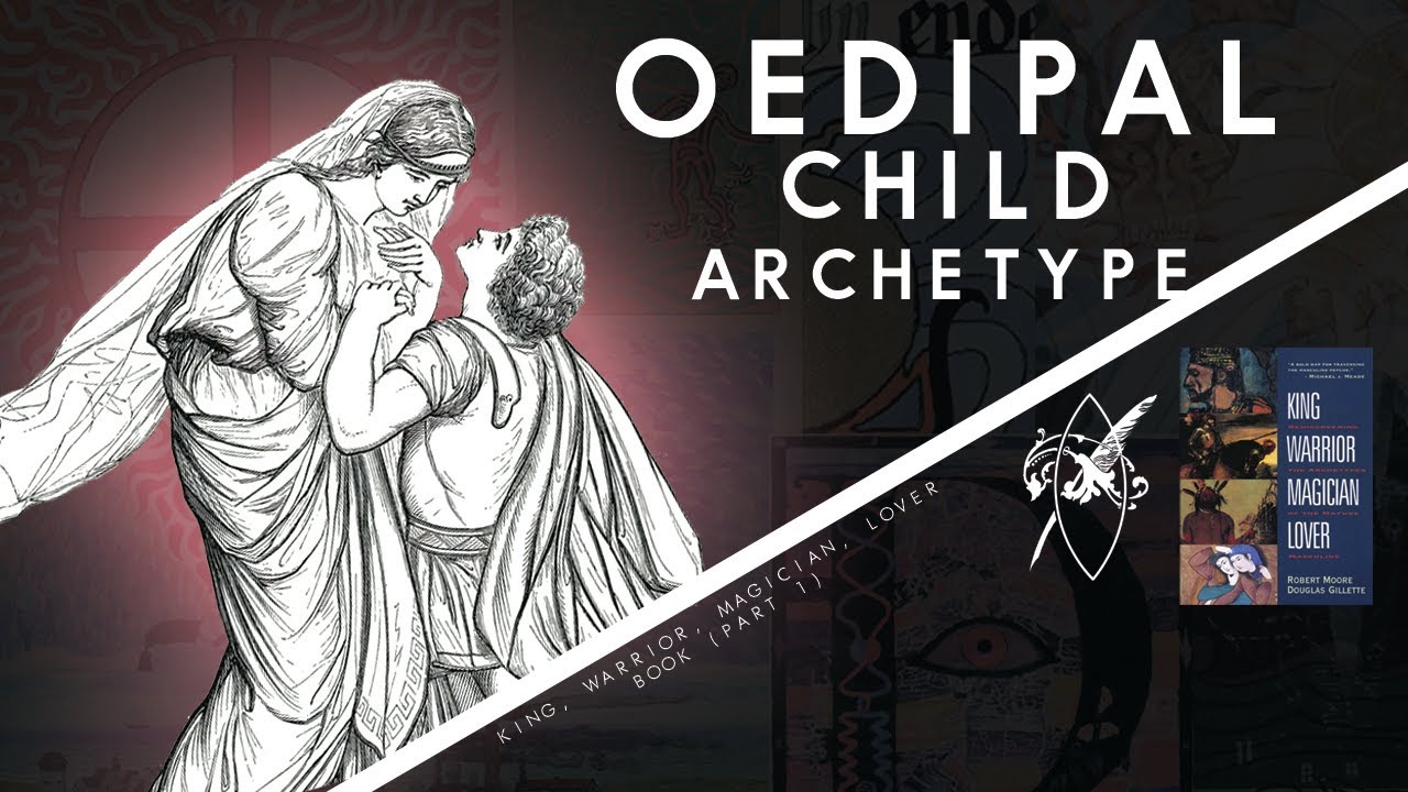 The Oedipal Child Archetype & It's Shadow | Immature Masculine Jungian Psychology | KWML Book (1990)