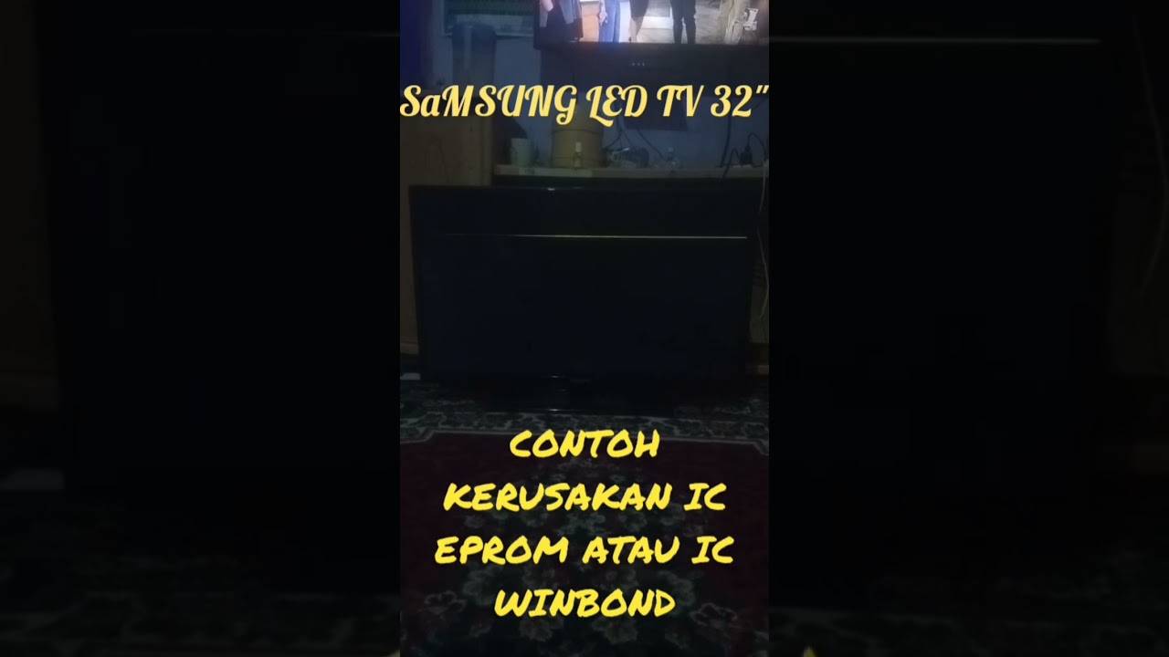SALAH SATU KASUS KERUSAKAN PROGRAM PADA IC EPROM || SAMSUNG LED TV