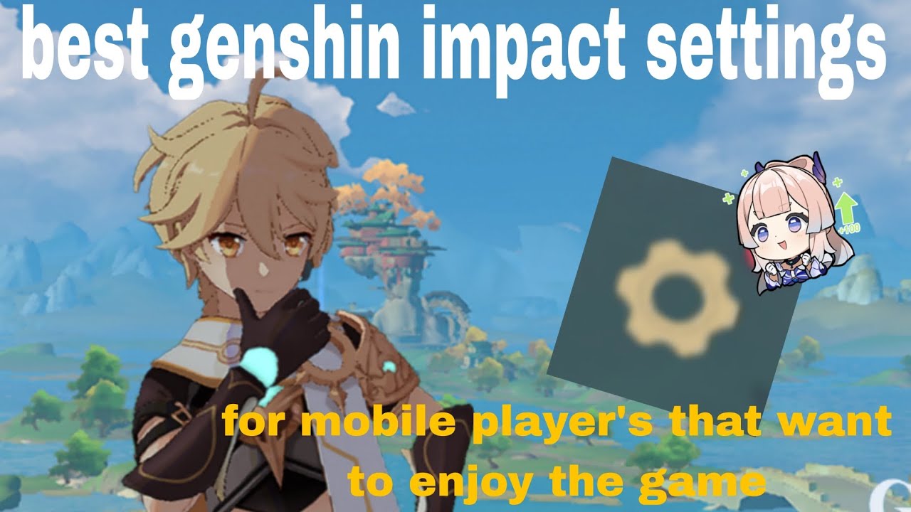 Best genshin impact settings for mobile player's (my opinion)