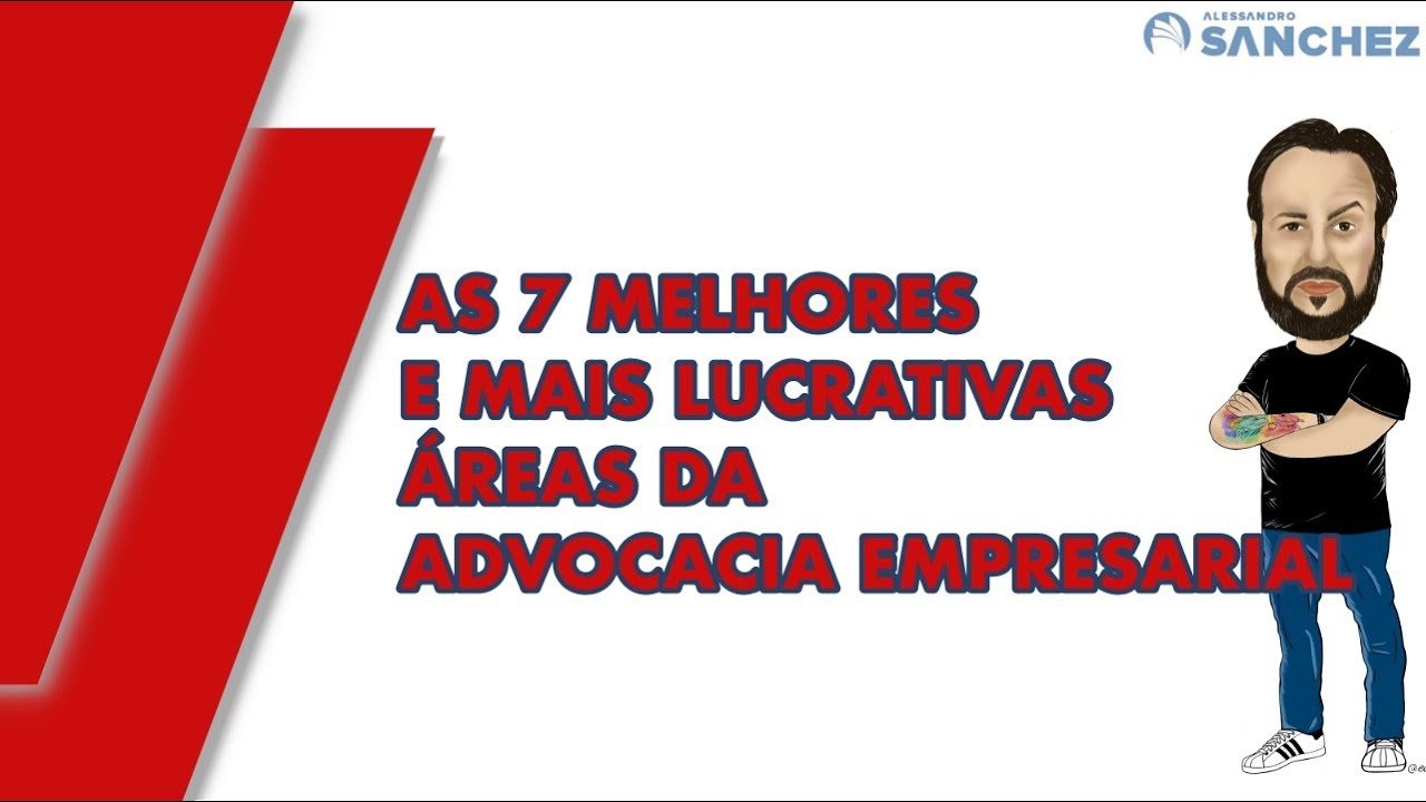 As 7 melhores e mais lucrativas áreas da Advocacia Empresarial