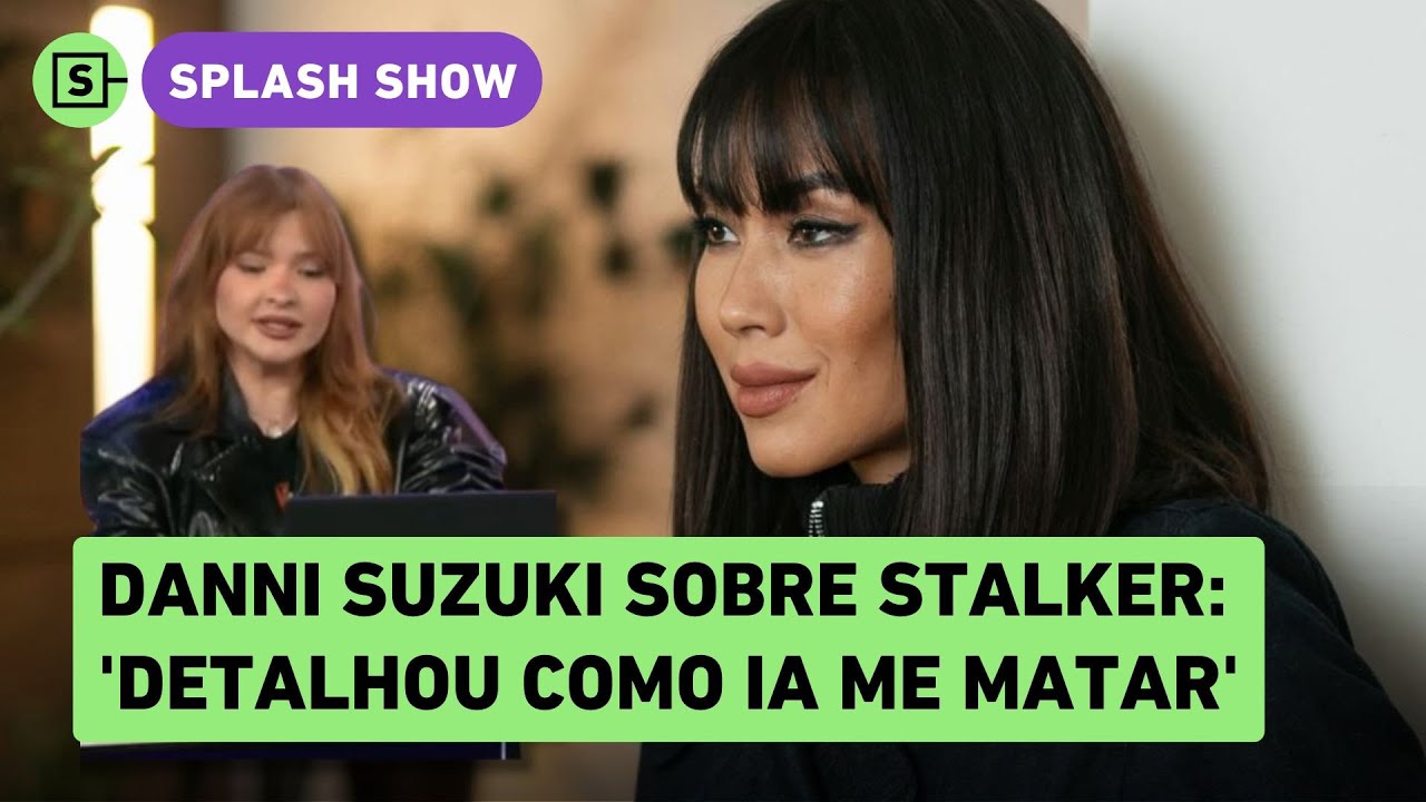 Dani Suzuki fala sobre stalker: 'Detalhou forma como ia me matar'