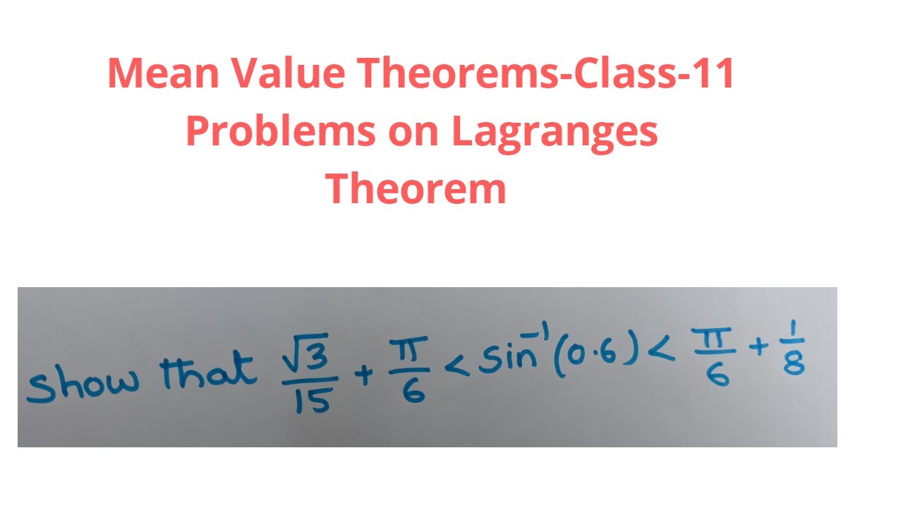 Mean Value Theorems-Class-11:Problems on Lagranges Theorem