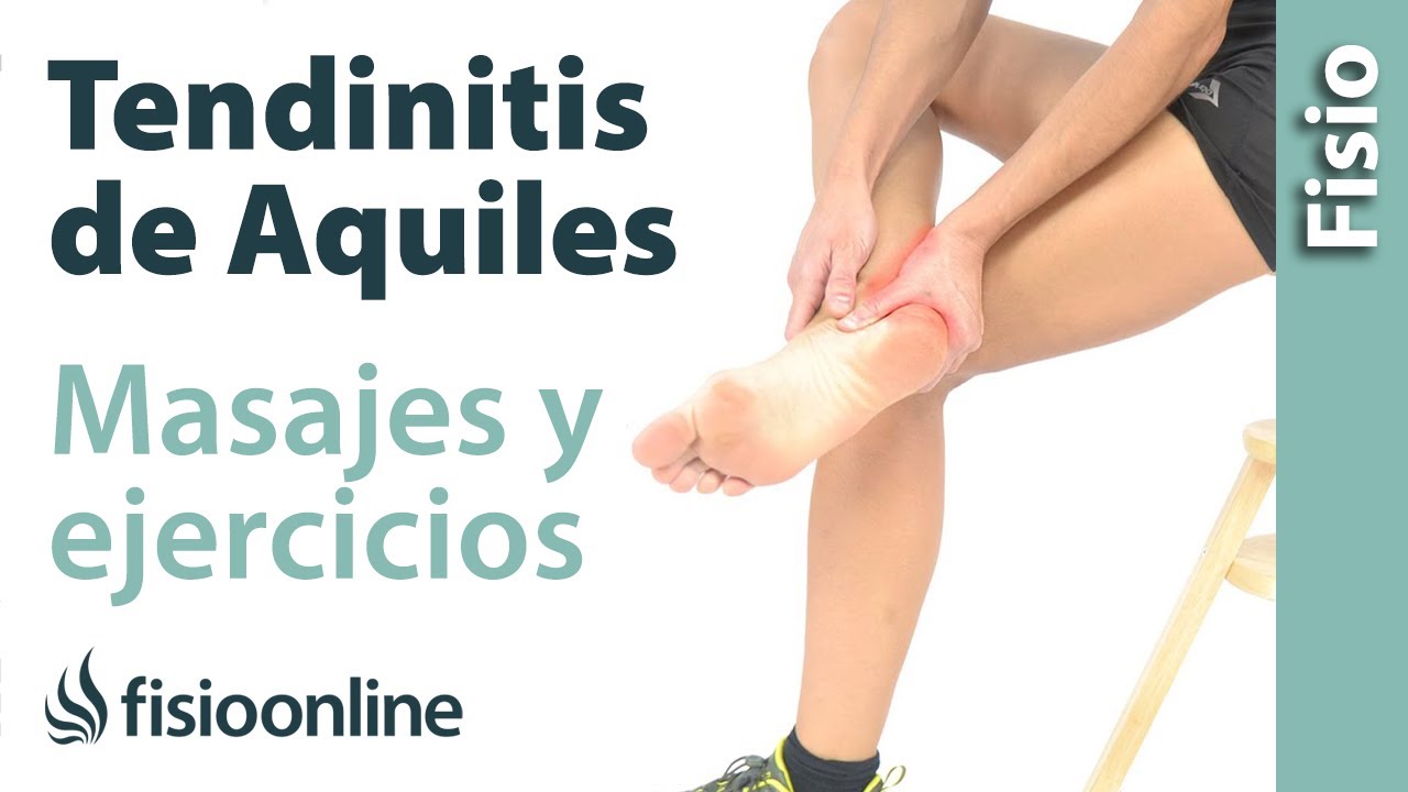 Tendinitis aquílea o del tendón de Aquiles - Tratamiento con ejercicios, estiramientos y masajes