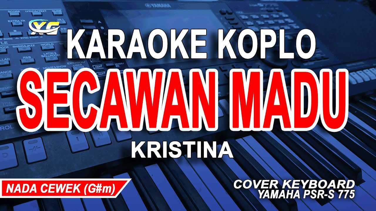SECAWAN MADU KARAOKE KOPLO (KRISTINA) NADA WANITA
