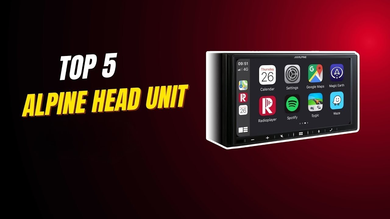 Best Alpine Head Unit Review &ndash; Top Models Compared