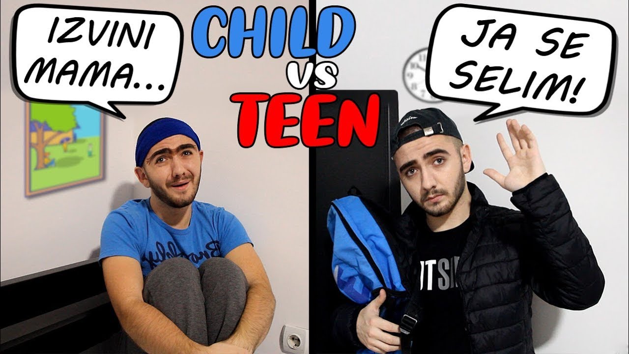 CHILD VS TEEN #2