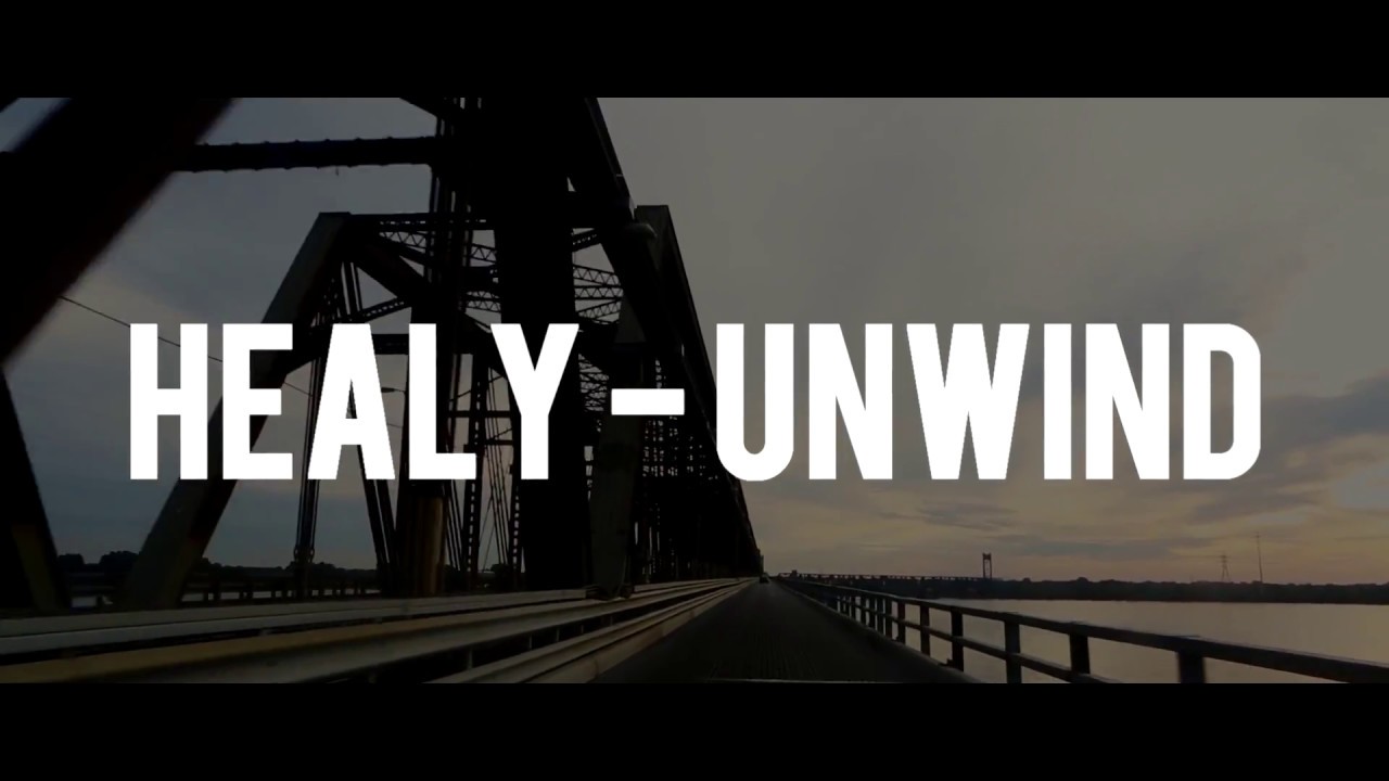 Healy - Unwind (Lyrics)