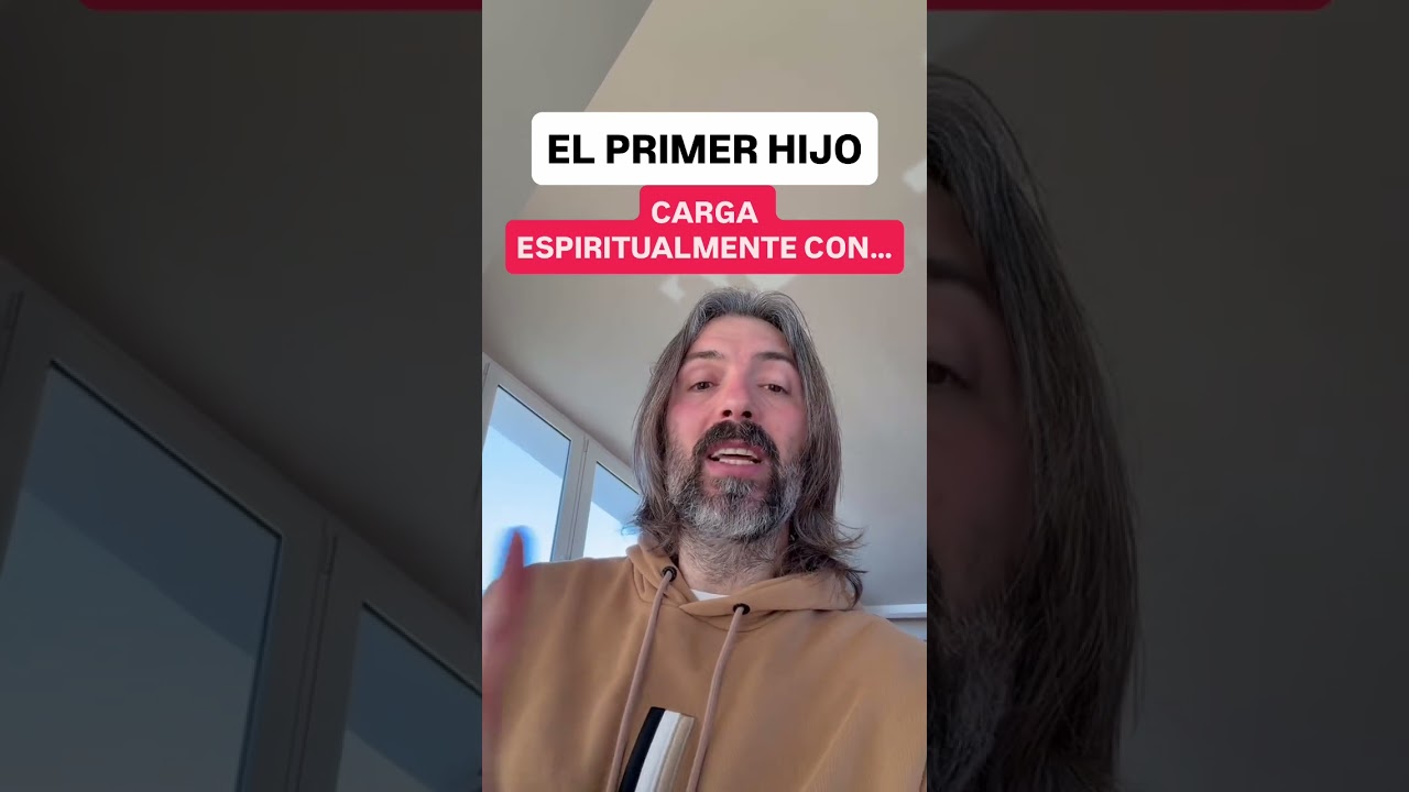 El primer hijo carga espiritualmente con…