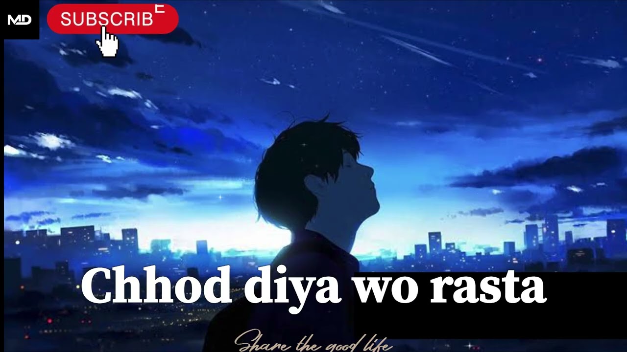 Chhod diya wo rasta(slow +lofi )song arijit singh  @Official_ArijitSingh @MD-musicofficial 
