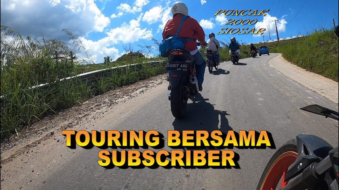 TOURING BERSAMA SUBSCRIBER || PUNCAK 2000 SIOSAR