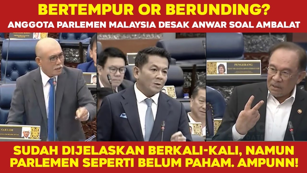 BERTEMPUR OR BERUNDING⁉️ ISU AMBALAT MEMANAS LAGI, PARLEMEN MALAYSIA DESAK PM-NYA