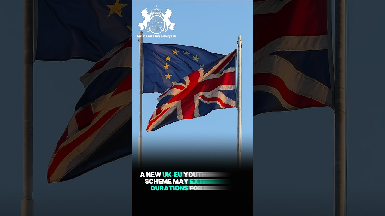 UK&ndash;EU Youth Mobility Scheme Update 2025 | Stay Extended to 24 Months | Link And Day Lawyers