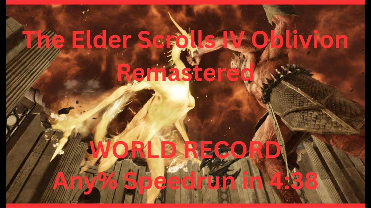 [WR] Oblivion Remastered Any% Speedrun in 4:38