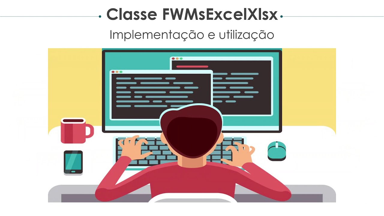 FWMsExcelXlsx V02: Preparando nosso ambiente para utilizar a Classe - Parte 01