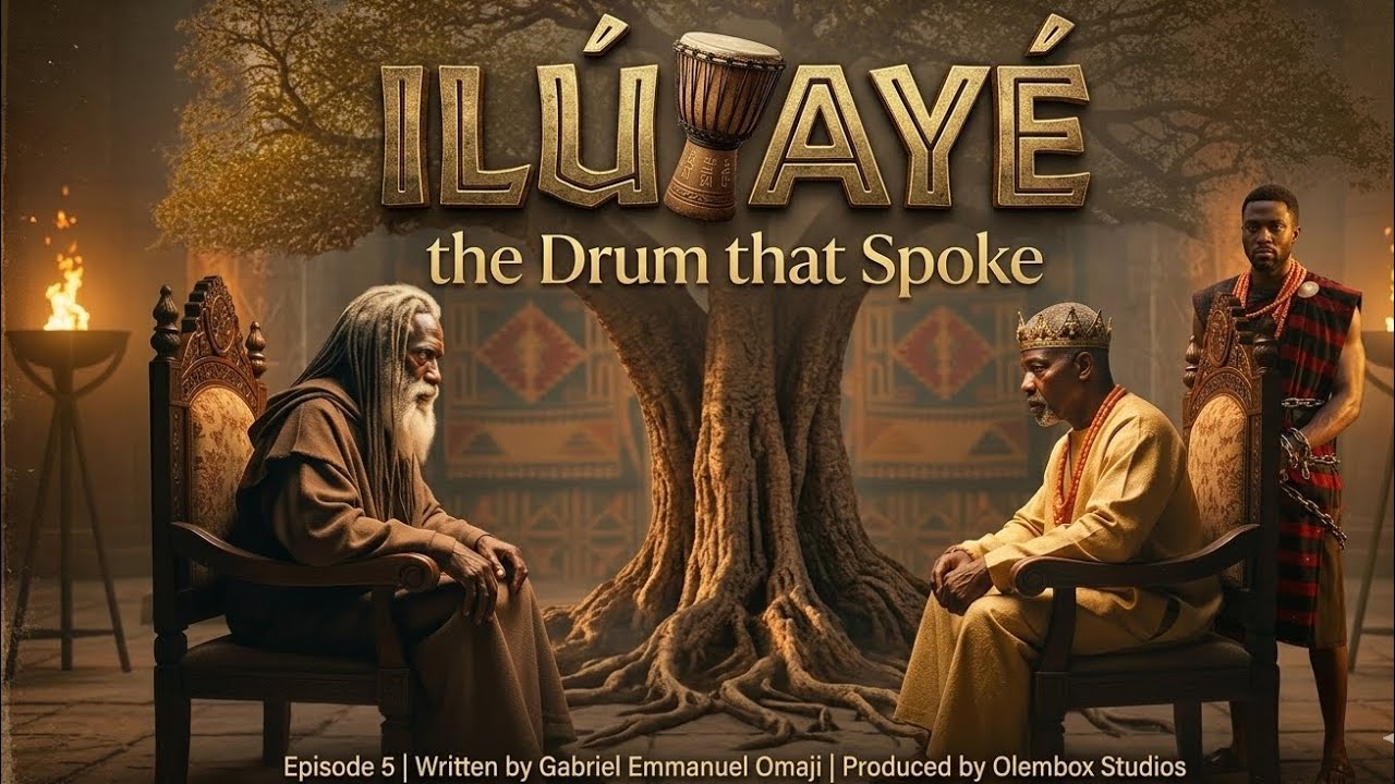 ILÙ AYÉ – Episode 5: The Drum Awakens | A Yoruba Epic Mystery